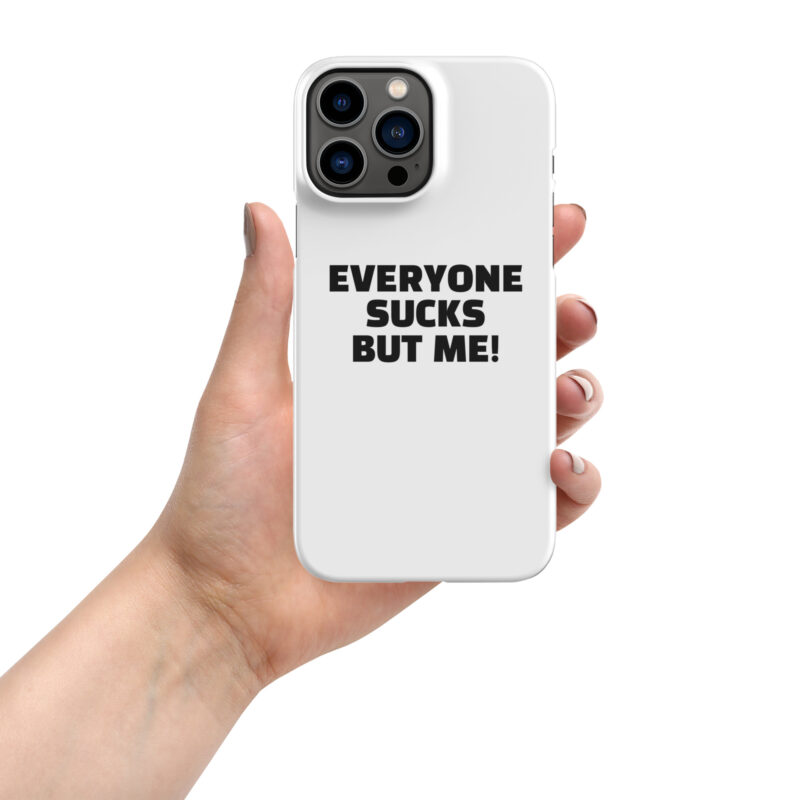 Everyone sucks but me Snapcase iPhone®-Hülle