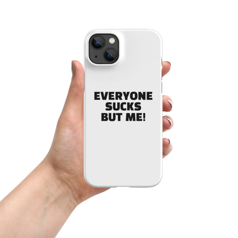 Everyone sucks but me Snapcase iPhone®-Hülle