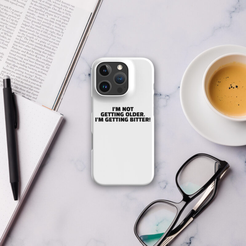 I'm Not Getting Older. I'm Getting Bitter! Snapcase iPhone®-Hülle – Accessoires – klamottn.de