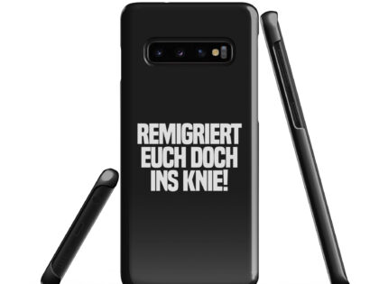 Remigriert euch doch ins Knie Snapcase Samsung®-Hülle – Accessoires – klamottn.de Remigriert euch doch ins Knie Snapcase Samsung®-Hülle – Accessoires – klamottn.de
