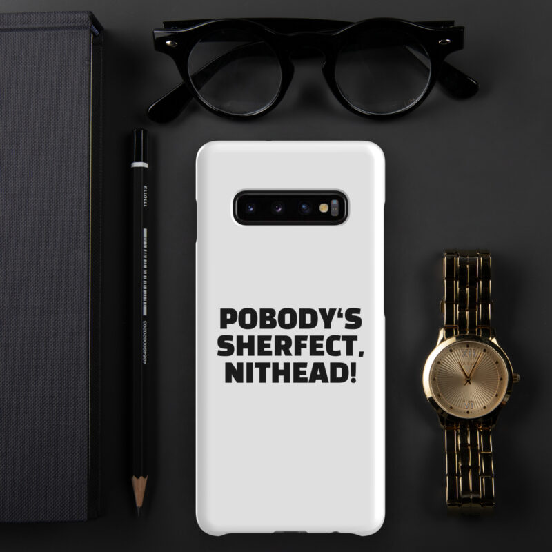 Pobody’s Sherfect, Nithead! Snapcase Samsung®-Hülle – Accessoires – klamottn.de