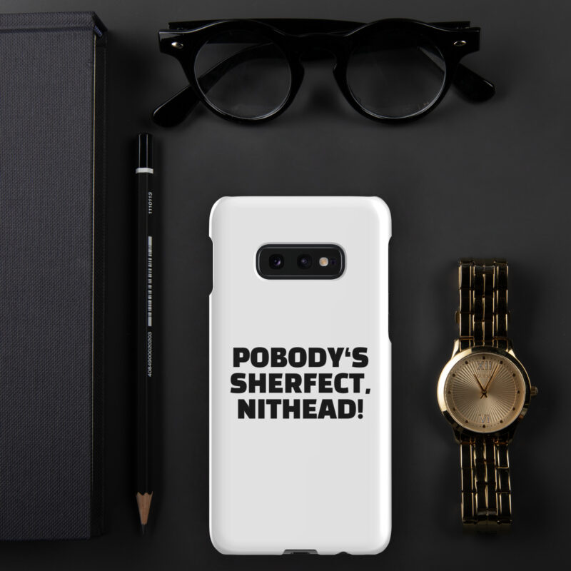 Pobody’s Sherfect, Nithead! Snapcase Samsung®-Hülle – Accessoires – klamottn.de