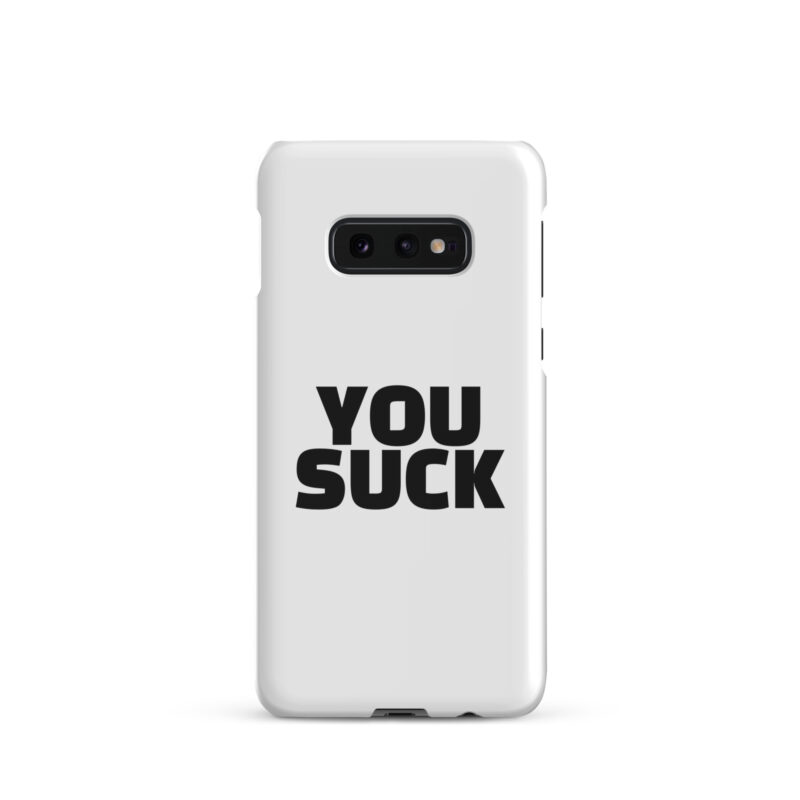 You Suck Snapcase Samsung®-Hülle
