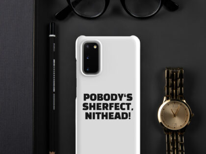 Pobody’s Sherfect, Nithead! Snapcase Samsung®-Hülle – Accessoires – klamottn.de
