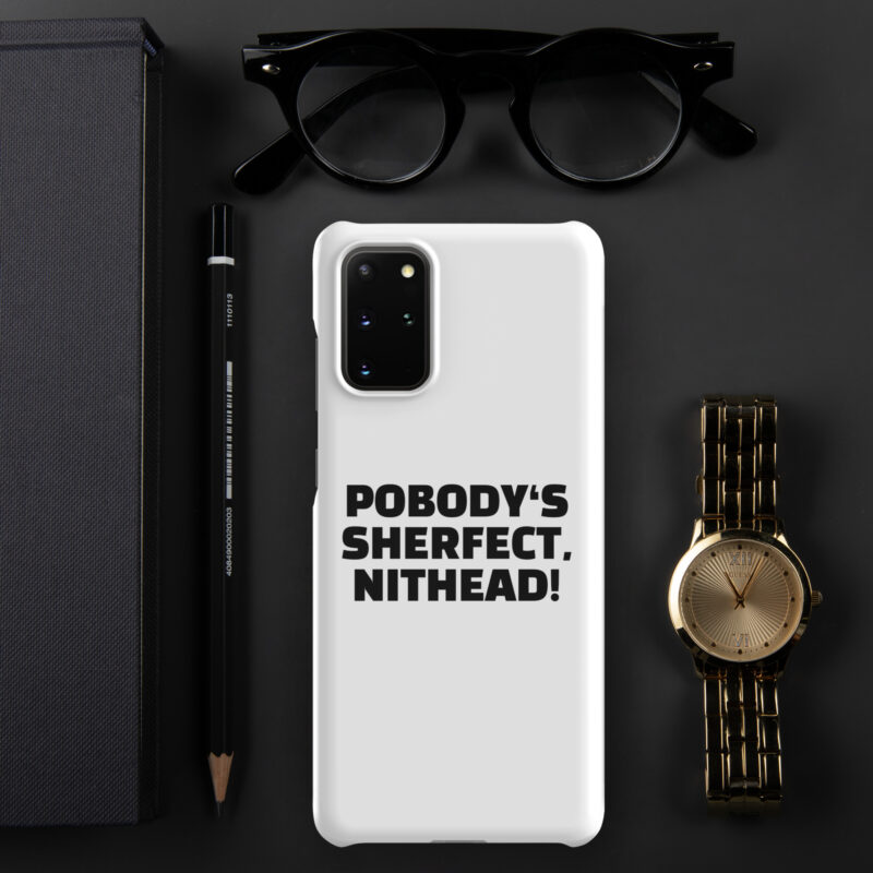 Pobody’s Sherfect, Nithead! Snapcase Samsung®-Hülle – Accessoires – klamottn.de