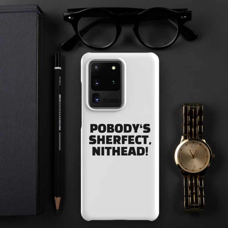 Pobody’s Sherfect, Nithead! Snapcase Samsung®-Hülle – Accessoires – klamottn.de