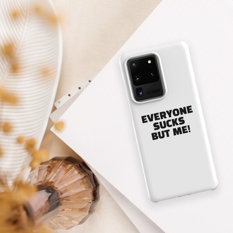Everyone sucks but me Snapcase Samsung®-Hülle