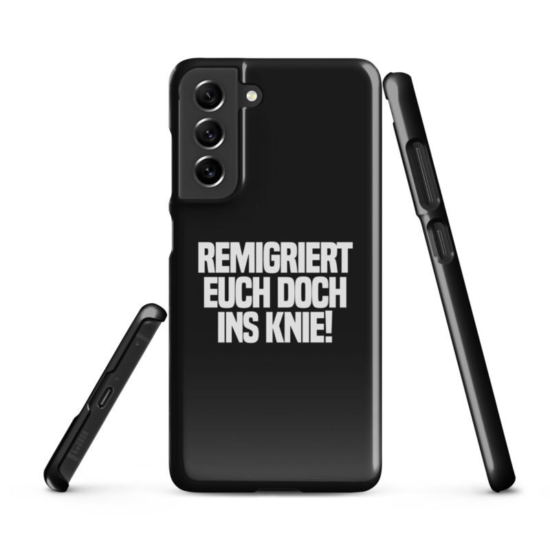 Remigriert euch doch ins Knie Snapcase Samsung®-Hülle