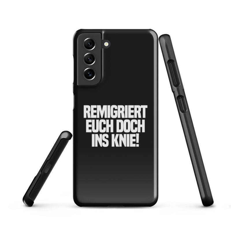 Remigriert euch doch ins Knie Snapcase Samsung®-Hülle