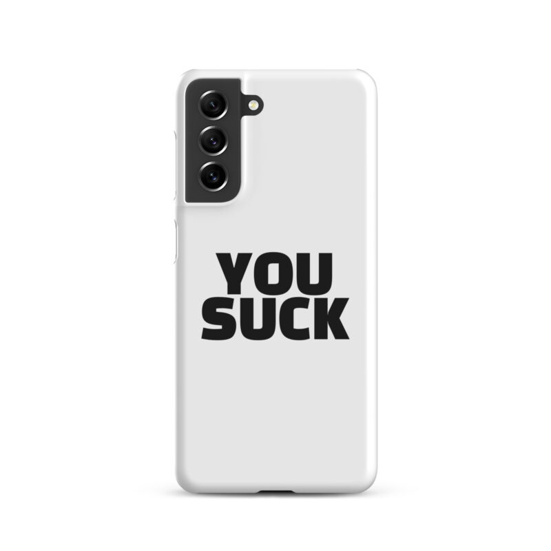 You Suck Snapcase Samsung®-Hülle