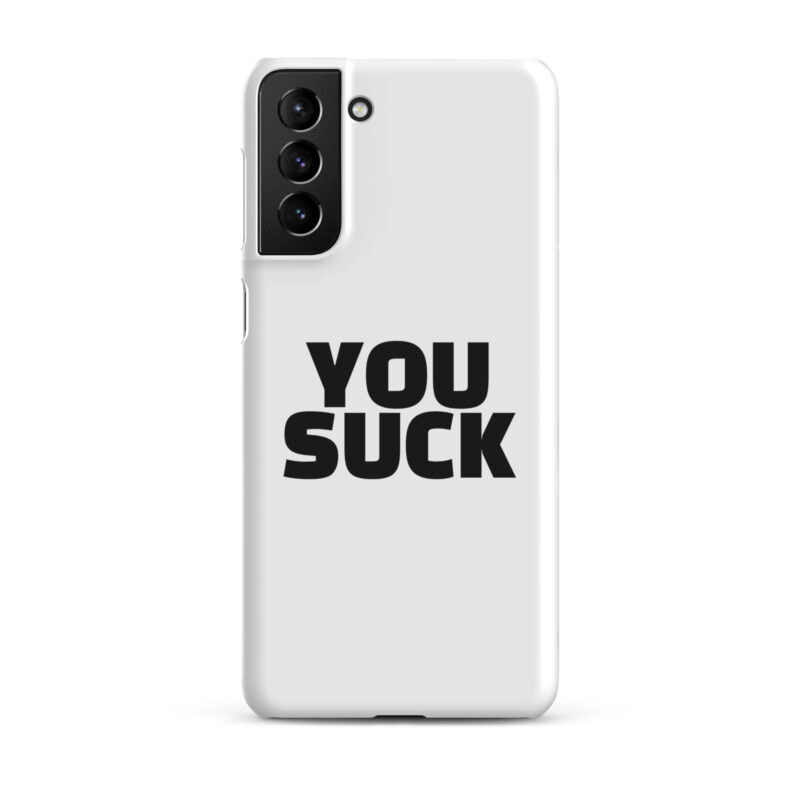 You Suck Snapcase Samsung®-Hülle
