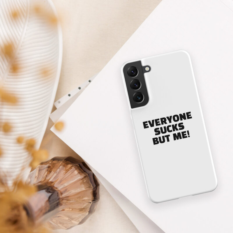 Everyone sucks but me Snapcase Samsung®-Hülle