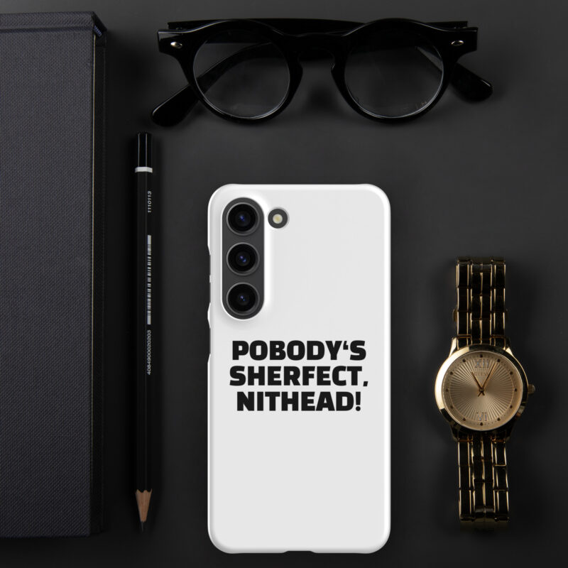 Pobody’s Sherfect, Nithead! Snapcase Samsung®-Hülle – Accessoires – klamottn.de