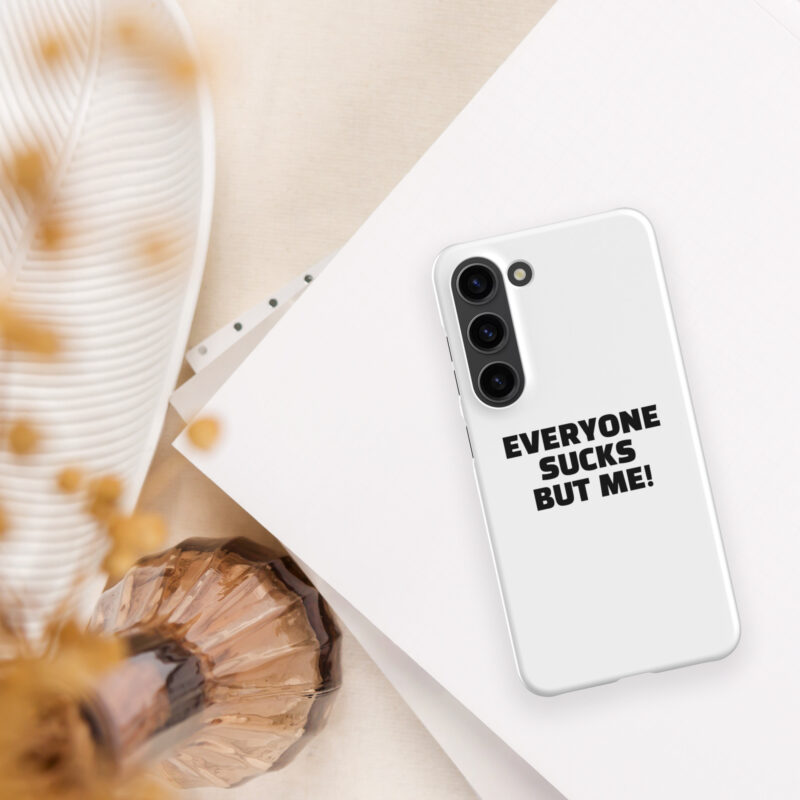 Everyone sucks but me Snapcase Samsung®-Hülle