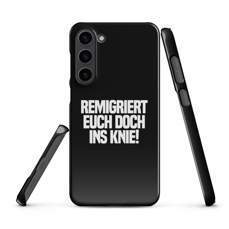 Remigriert euch doch ins Knie Snapcase Samsung®-Hülle