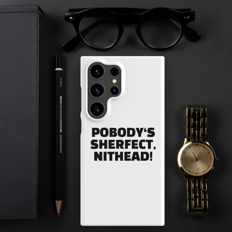 Pobody’s Sherfect, Nithead! Snapcase Samsung®-Hülle – Accessoires – klamottn.de
