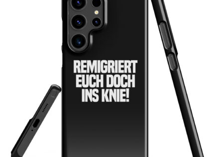 Remigriert euch doch ins Knie Snapcase Samsung®-Hülle – Accessoires – klamottn.de Remigriert euch doch ins Knie Snapcase Samsung®-Hülle – Accessoires – klamottn.de