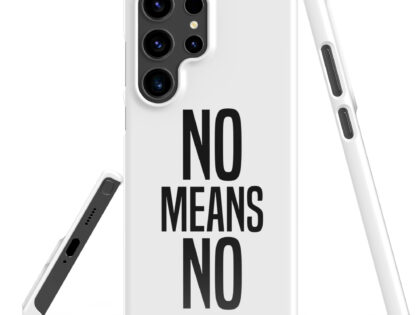 No means No Snapcase Samsung®-Hülle – Accessoires – klamottn.de No means No Snapcase Samsung®-Hülle – Accessoires – klamottn.de
