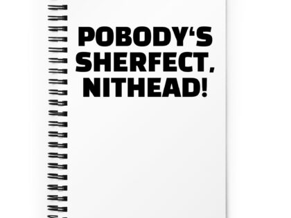 Pobody’s Sherfect, Nithead! Spiral-Notizblock – Accessoires – klamottn.de Pobody’s Sherfect, Nithead! Spiral-Notizblock – Accessoires – klamottn.de