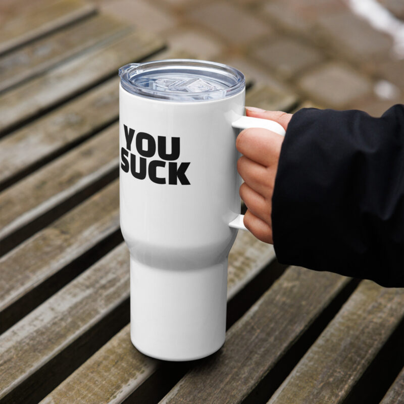 You Suck Reisebecher mit Griff