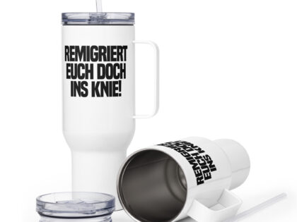 Remigriert euch doch ins Knie Reisebecher mit Griff – Accessoires – klamottn.de Remigriert euch doch ins Knie Reisebecher mit Griff – Accessoires – klamottn.de