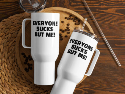 Everyone sucks but me Reisebecher mit Griff – Accessoires – klamottn.de Everyone sucks but me Reisebecher mit Griff – Accessoires – klamottn.de