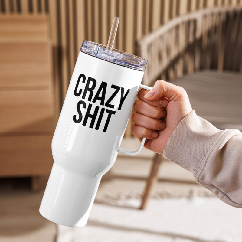 Crazy Shit Reisebecher mit Griff