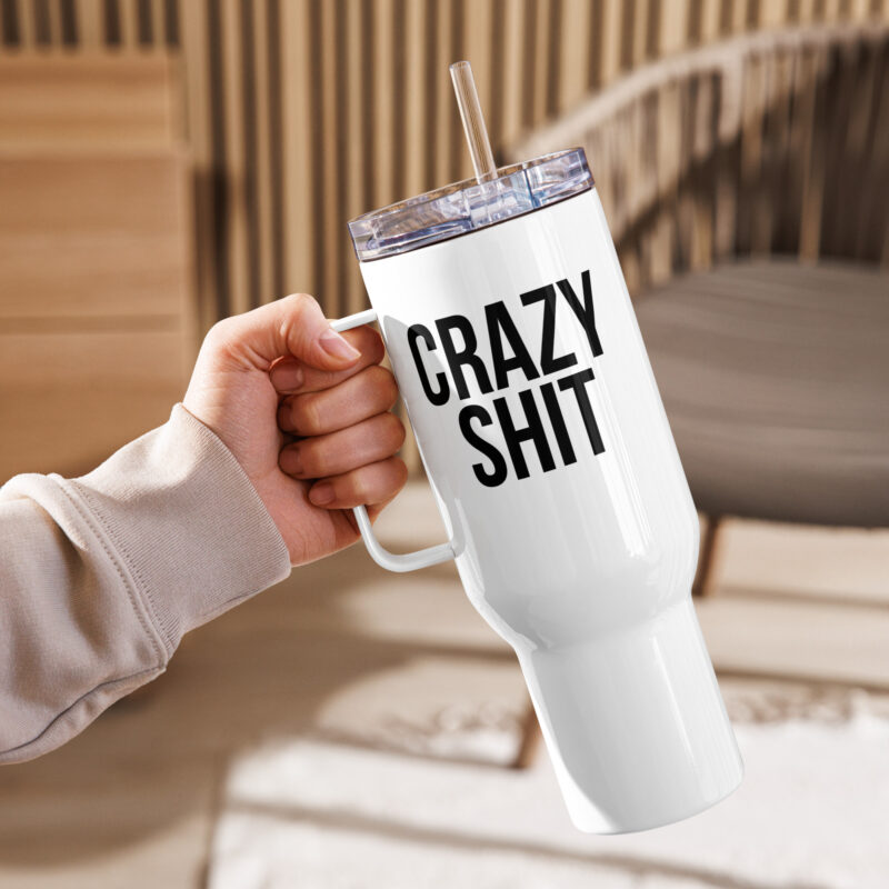Crazy Shit Reisebecher mit Griff