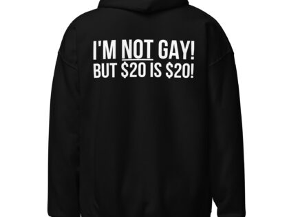 I'm not gay but $20 is $20 Unisex-Hoodie – Hoodies – klamottn.de I'm not gay but $20 is $20 Unisex-Hoodie – Hoodies – klamottn.de
