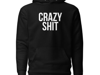 Crazy Shit Unisex-Hoodie – Hoodies – klamottn.de Crazy Shit Unisex-Hoodie – Hoodies – klamottn.de