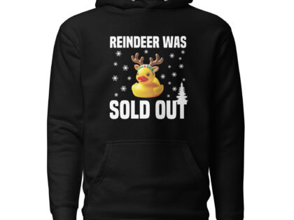 Reindeer was sold out Duck as Rudolph Unisex-Hoodie – Hoodies – klamottn.de Reindeer was sold out Duck as Rudolph Unisex-Hoodie – Hoodies – klamottn.de