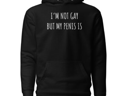 I’m Not Gay but My Penis Is Unisex-Hoodie – Hoodies – klamottn.de I’m Not Gay but My Penis Is Unisex-Hoodie – Hoodies – klamottn.de