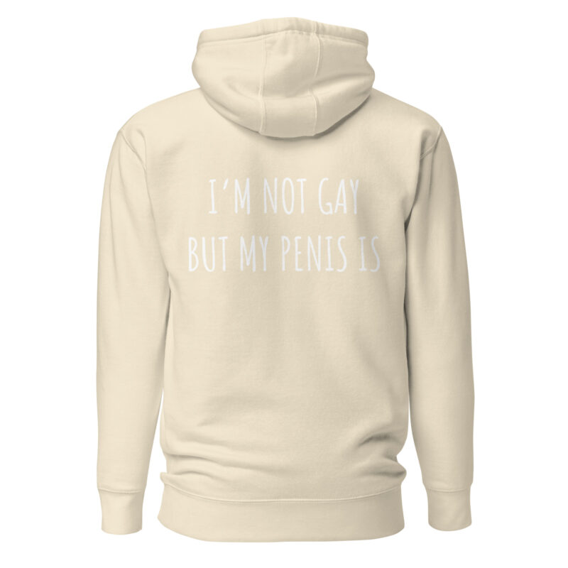 I’m Not Gay but My Penis Is Unisex-Hoodie