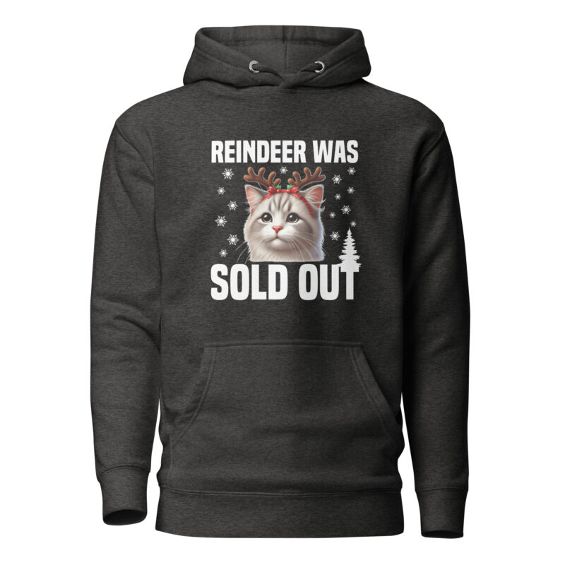 Reindeer was sold out Cat as Rudolph Unisex-Hoodie