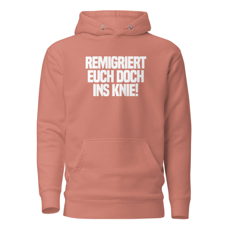 Remigriert euch doch ins Knie Unisex-Hoodie