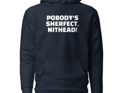 Pobody’s Sherfect, Nithead! Unisex-Hoodie – Hoodies – klamottn.de Pobody’s Sherfect, Nithead! Unisex-Hoodie – Hoodies – klamottn.de