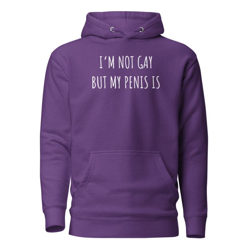 I’m Not Gay but My Penis Is Unisex-Hoodie