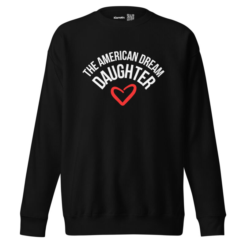 The American Dream Daughter Unisex-Sweatshirt – Sweatshirts – klamottn.de