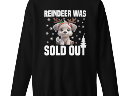 Reindeer was sold out Dog as Rudolph Unisex-Sweatshirt – Sweatshirts – klamottn.de Reindeer was sold out Dog as Rudolph Unisex-Sweatshirt – Sweatshirts – klamottn.de
