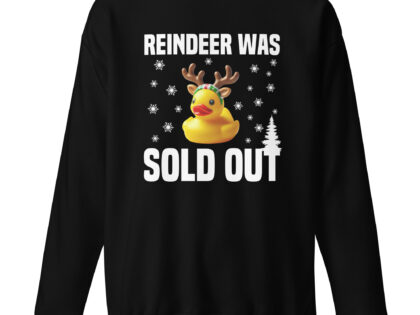 Reindeer was sold out Duck as Rudolph Unisex-Sweatshirt – Sweatshirts – klamottn.de Reindeer was sold out Duck as Rudolph Unisex-Sweatshirt – Sweatshirts – klamottn.de