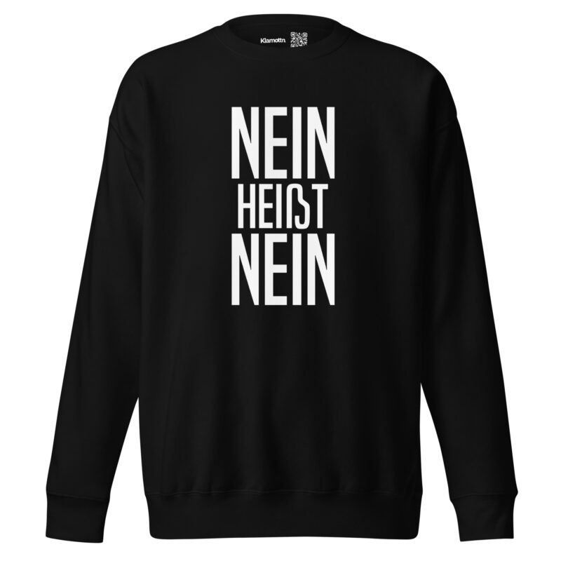 Nein heißt Nein Unisex-Sweatshirt – Sweatshirts – klamottn.de
