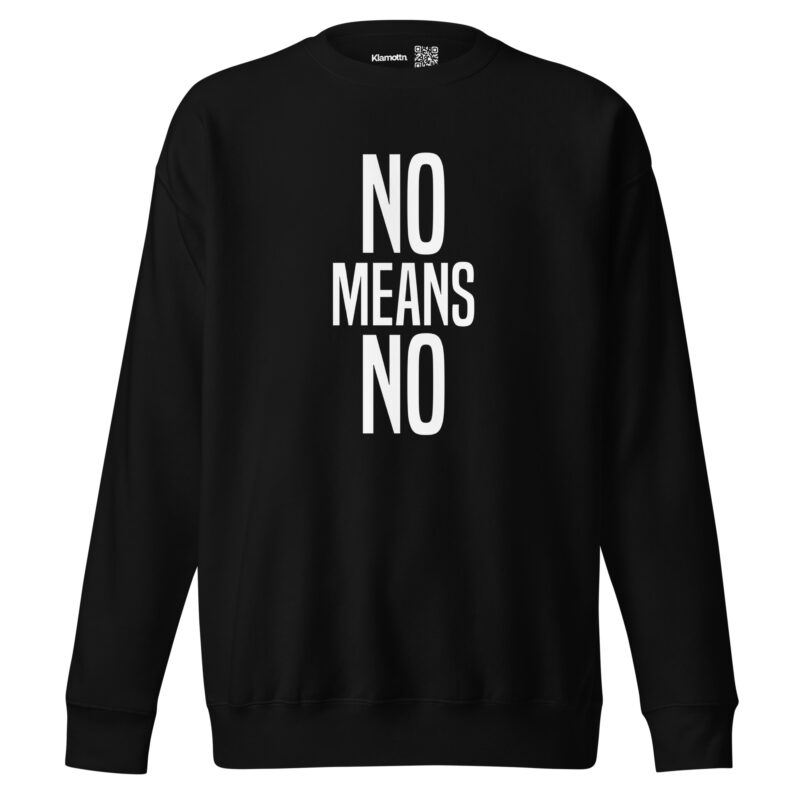 No means No Unisex-Sweatshirt – Sweatshirts – klamottn.de