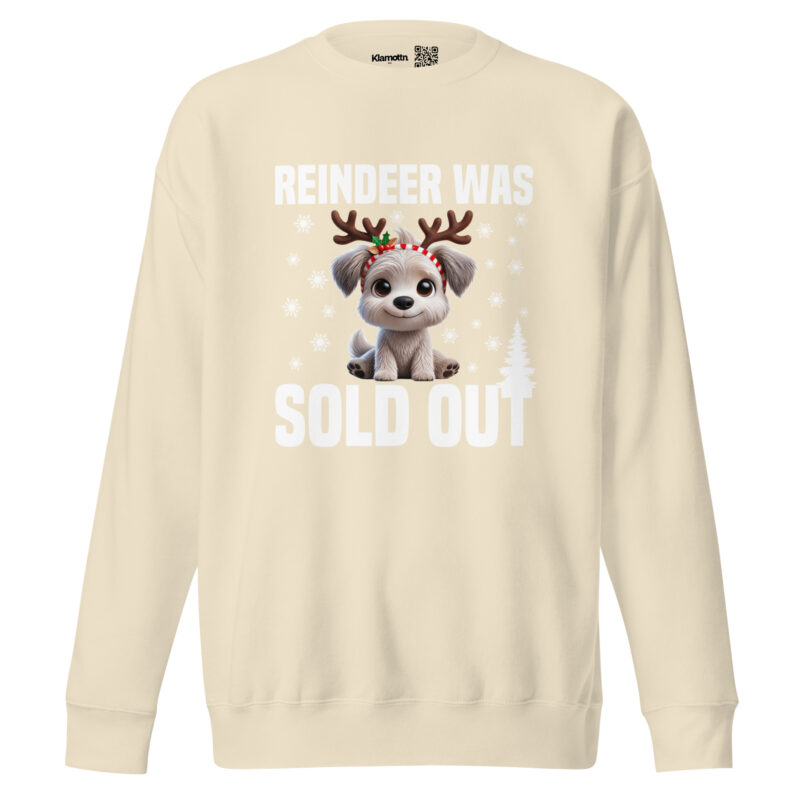 Reindeer was sold out Dog as Rudolph Unisex-Sweatshirt – Sweatshirts – klamottn.de