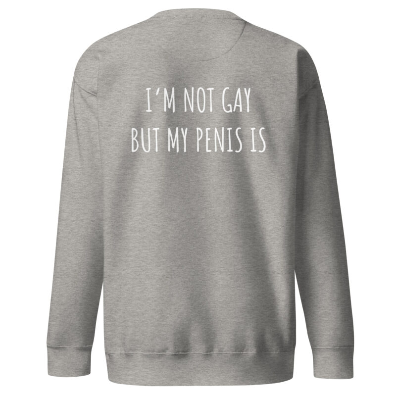 I’m Not Gay but My Penis Is Unisex-Sweatshirt – Sweatshirts – klamottn.de