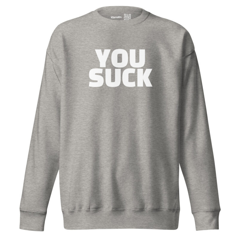You Suck Unisex-Sweatshirt – Sweatshirts – klamottn.de