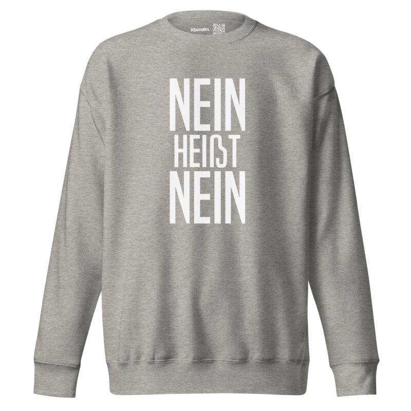 Nein heißt Nein Unisex-Sweatshirt – Sweatshirts – klamottn.de