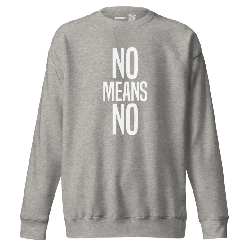 No means No Unisex-Sweatshirt – Sweatshirts – klamottn.de