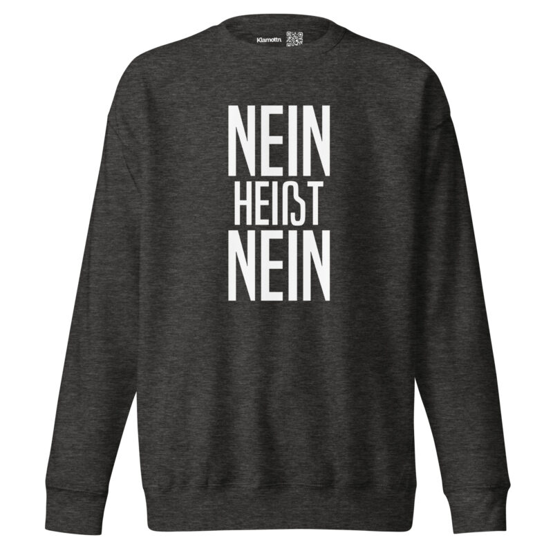 Nein heißt Nein Unisex-Sweatshirt – Sweatshirts – klamottn.de
