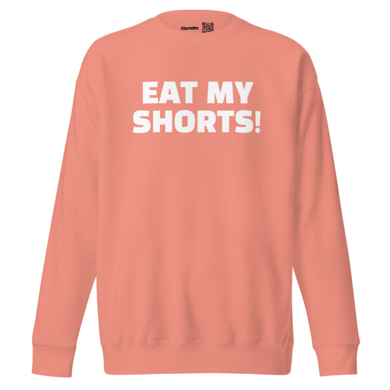 Eat My Shorts Unisex-Sweatshirt – Sweatshirts – klamottn.de