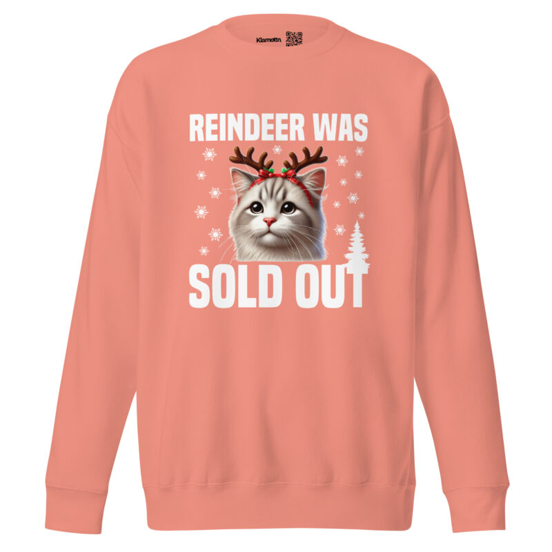 Reindeer was sold out Cat as Rudolph Unisex-Sweatshirt